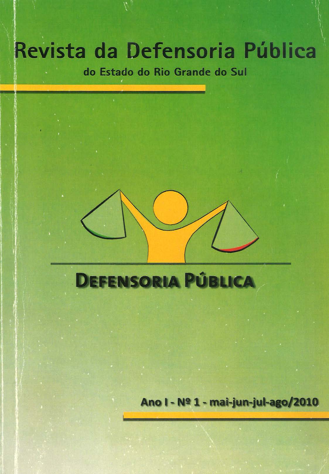 					Ver Núm. 1 (2010): Revista da Defensoria Pública do Estado do Rio Grande do Sul
				